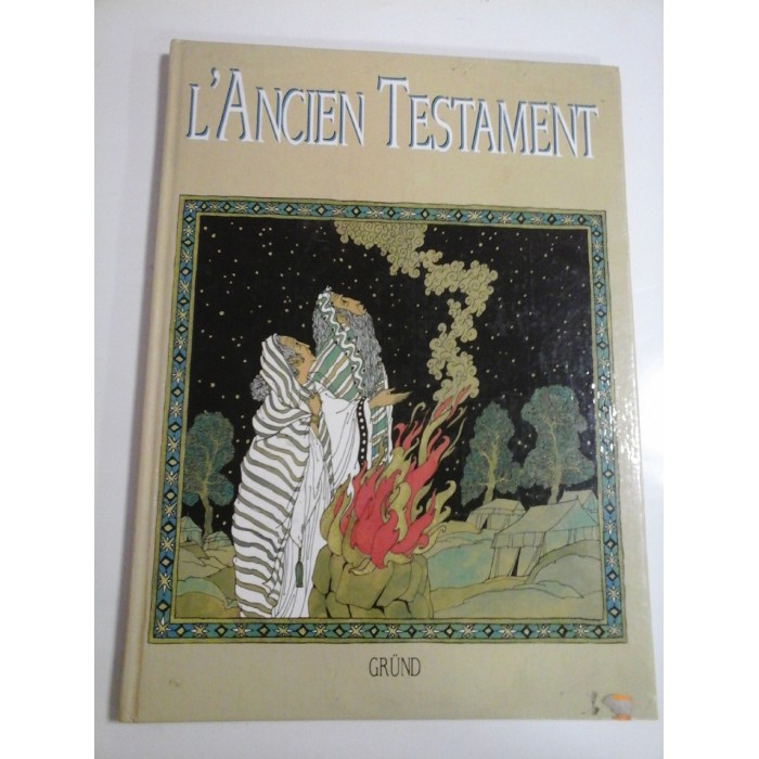 L'ANCIEN  TESTAMENT  -  Texte original de Renata  Fucikova  -  Paris, 1996 